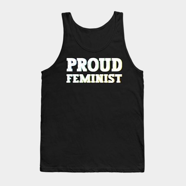 Rainbow Proud Feminist Ally For Women's Rights Against the Patriarchy Tank Top by ichewsyou